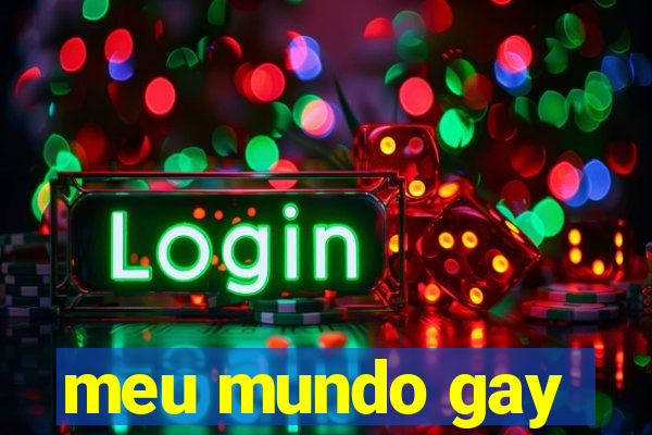 meu mundo gay